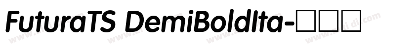 FuturaTS DemiBoldIta字体转换